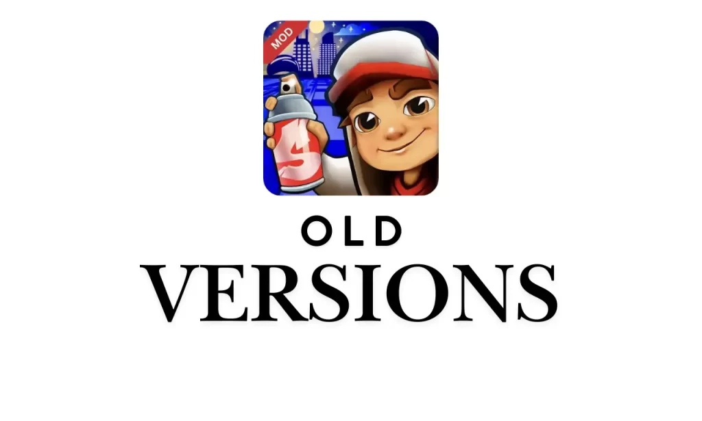 Old versions subway surfers mod apk